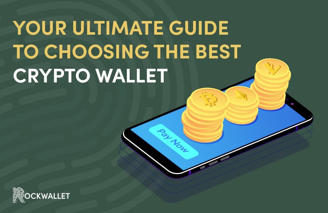 The ultimate guide to choosing the best crypto wallet for your needs